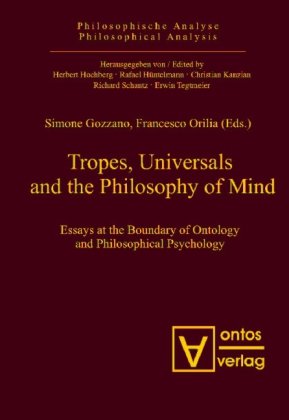 Обложка книги Tropes, Universals and the Philosophy of Mind: Essays at the Boundary of Ontology and Philosophical Psychology (Philosophical Analysis) (Volume 24)