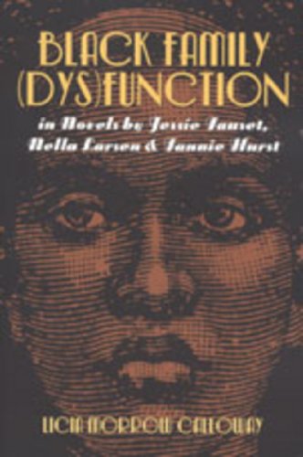 Обложка книги Black Family (Dys)Function in Novels by Jessie Fauset, Nella Larson, &amp; Fannie Hurst (Modern American Literature (New York, N.Y.), Vol. 27.)