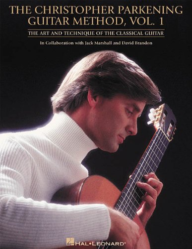 Обложка книги The Christopher Parkening Guitar Method - Volume 1: Guitar Technique