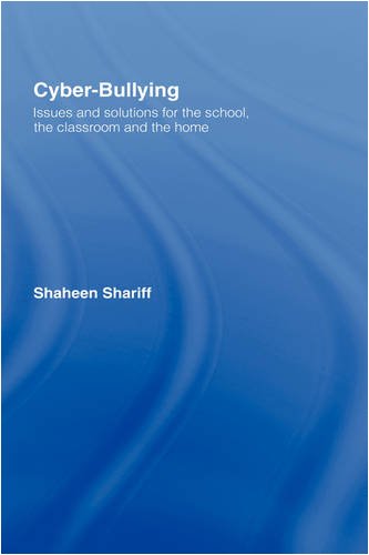 Обложка книги Cyber-Bullying: Issues and Solutions for the School, the Classroom and the Home