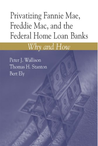 Обложка книги Privatizing Fannie Mae, Freddie Mac and the Federal Home Loan Banks: Why and How