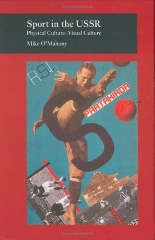 Обложка книги Sport in the USSR: Physical Culture--Visual Culture (Reaktion Books - Picturing History)