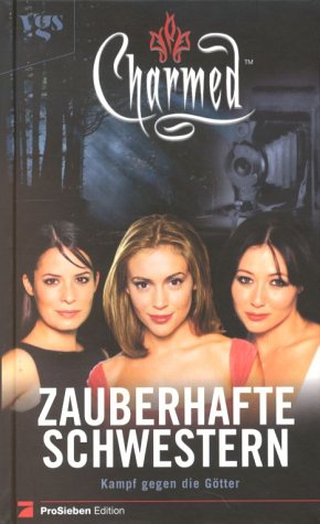 Обложка книги Charmed, Zauberhafte Schwestern, Bd. 9: Kampf gegen die Gotter