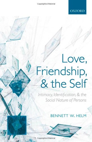 Обложка книги Love, Friendship, and the Self: Intimacy, Identification, and the Social Nature of Persons