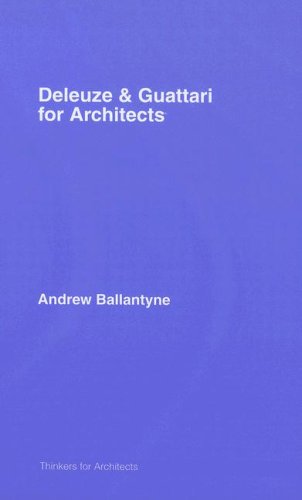 Обложка книги Deleuze &amp; Guattari for Architects (Thinkers for Architects)