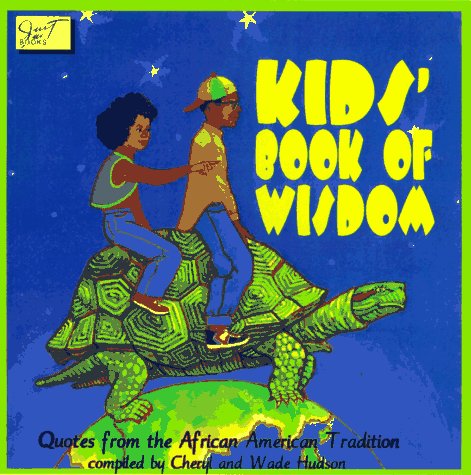 Обложка книги Kids Book of Wisdom: Quotes from the African American Tradition