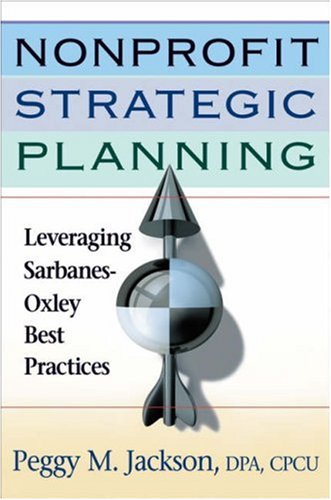 Обложка книги Nonprofit Strategic Planning: Leveraging Sarbanes-Oxley Best Practices