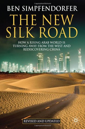 Обложка книги The New Silk Road: How a Rising Arab World is Turning Away from the West and Rediscovering China