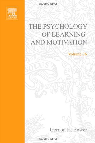 Обложка книги The Psychology of Learning and Motivation: Advances in Research and Theory (Psychology of Learning and Motivation, Volume 26)