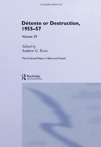 Обложка книги The Collected Papers of Bertrand Russell Volume 29: Detente or Destruction, 1955-57 (Collected Papers of Bertrand Russell)