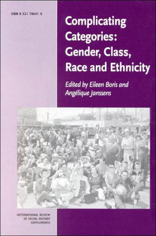 Обложка книги Complicating Categories: Gender, Class, Race and Ethnicity (International Review of Social History Supplements)