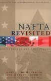 Обложка книги NAFTA Revisited: Achievements and  Challenges (Institute for International Economics) (Institute for International Economics)
