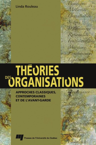 Обложка книги Theories des organisations : Approches classiques, contemporaines et de l'avant-garde