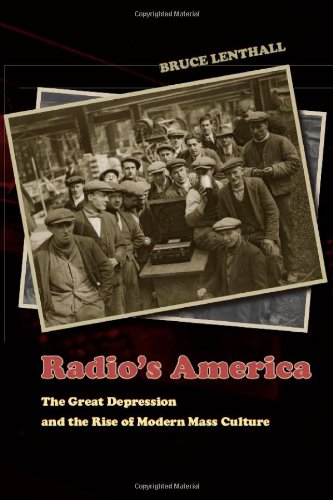 Обложка книги Radio's America: The Great Depression and the Rise of Modern Mass Culture