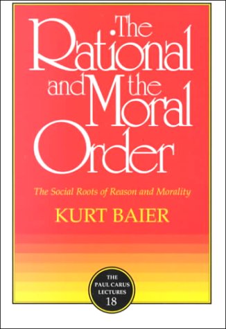 Обложка книги The Rational and the Moral Order: The Social Roots of Reason and Morality (Paul Carus Lectures)