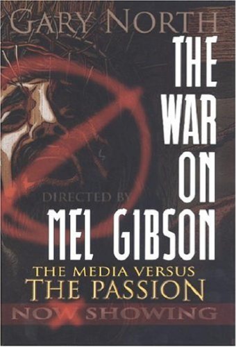 Обложка книги The War on Mel Gibson: The Media vs. The Passion