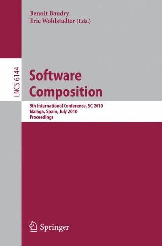 Обложка книги Software Composition: 9th International Conference, SC 2010, Malaga, Spain, July 1-2, 2010. Proceedings (Lecture Notes in Computer Science   Programming and Software Engineering)
