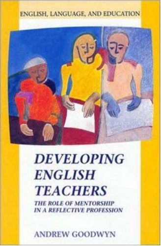 Обложка книги Developing English Teachers: The Role of Mentorship in a Reflective Profession (English, Language, and Education Series)