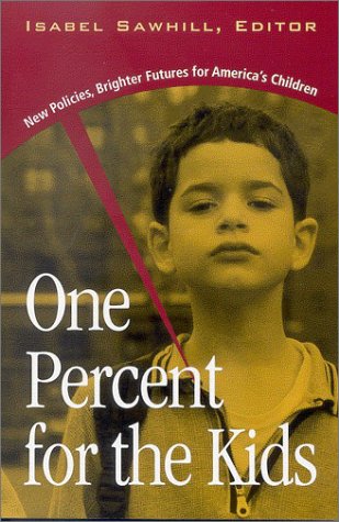 Обложка книги One Percent for the Kids: New Policies, Brighter Futures for America's Children