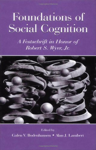Обложка книги Foundations of Social Cognition: A Festschrift in Honor of Robert s Wyer, Jr.