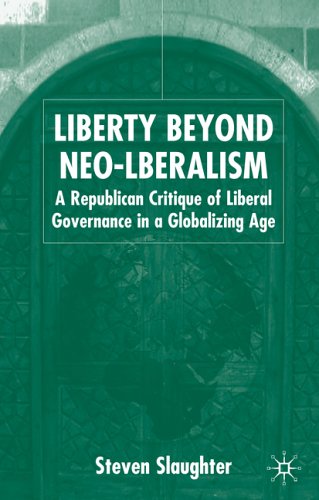 Обложка книги Liberty Beyond Neo-Liberalism: A Republican Critique of Liberal Governance in a Globalising Age