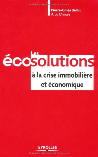 Обложка книги Les eco-solutions a la crise immobiliere et economique