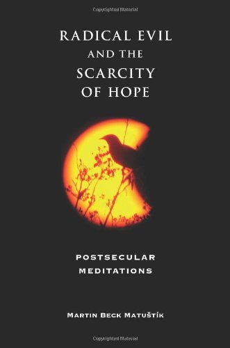 Обложка книги Radical Evil and the Scarcity of Hope: Postsecular Meditations (Indiana Series in the Philosophy of Religion)
