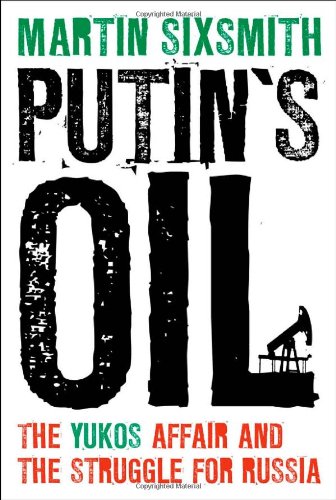Обложка книги Putin's Oil: The Yukos Affair and the Struggle for Russia