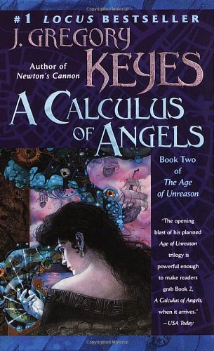 Обложка книги A Calculus of Angels (The Age of Unreason, Book 2)