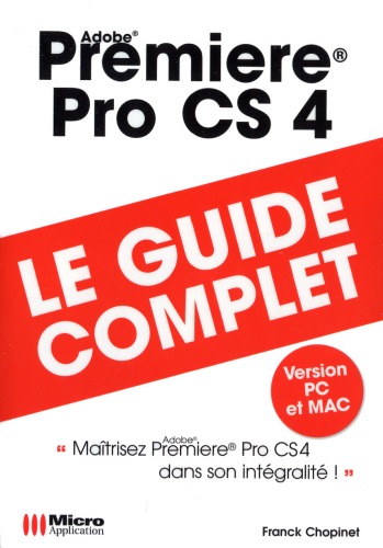 Обложка книги Adobe Premiere Pro CS4 Le Guide Complet