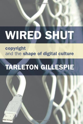 Обложка книги Wired Shut: Copyright and the Shape of Digital Culture