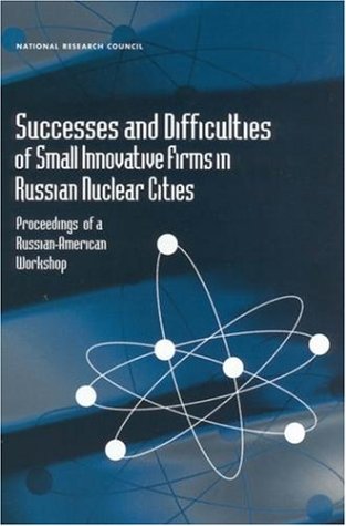 Обложка книги Successes and Difficulties of Small Innovative Firms in Russian Nuclear Cities (Compass Series (Washington, D.C.).)