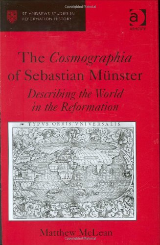 Обложка книги The Cosmographia of Sebastian Munster (St Andrews Studies in Reformation History)