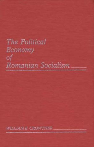 Обложка книги The Political Economy of Romanian Socialism: