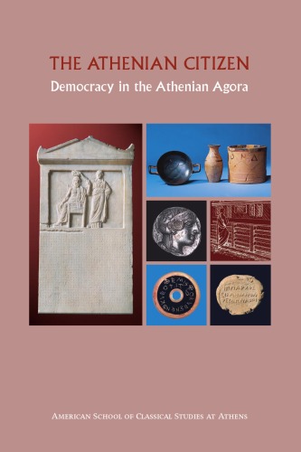 Обложка книги The Athenian Citizen: Democracy in the Athenian Agora (Agora Picture Books 4)