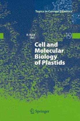 Обложка книги Cell and Molecular Biology of Plastids (Topics in Current Genetics) (Topics in Current Genetics)