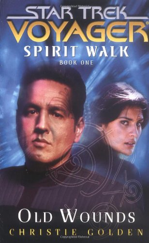 Обложка книги Spirit Walk, Book One : Old Wounds (Star Trek: Voyager)
