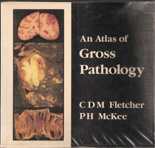Обложка книги An Atlas of Gross Pathology