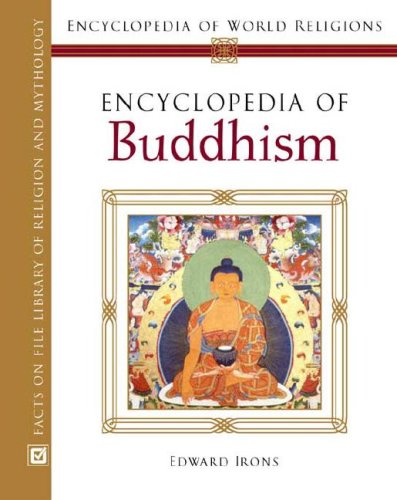 Обложка книги Encyclopedia Of Buddhism (Encyclopedia of World Religions)
