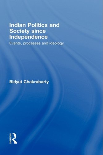 Обложка книги Indian Politics and Society since Independence: Events, Processes and Ideology