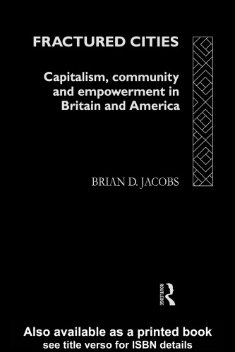 Обложка книги Fractured Cities: Capitalism, Community and Empowerment in Britain and America