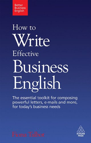 Обложка книги How to Write Effective Business English: The Essential Toolkit for Composing Powerful Letters, E-Mails and More, for Today's Business Needs (Better Business English)