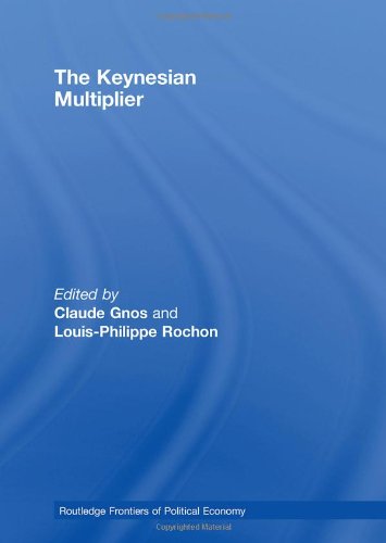 Обложка книги The Keynesian Multiplier (Routledge Frontiers of Political Economy)