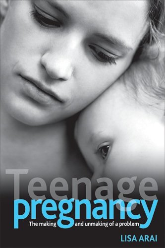 Обложка книги Teenage Pregnancy: The Making and Unmaking of a Problem (Health &amp; Society)