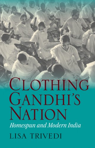 Обложка книги Clothing Gandhi's Nation: Homespun and Modern India