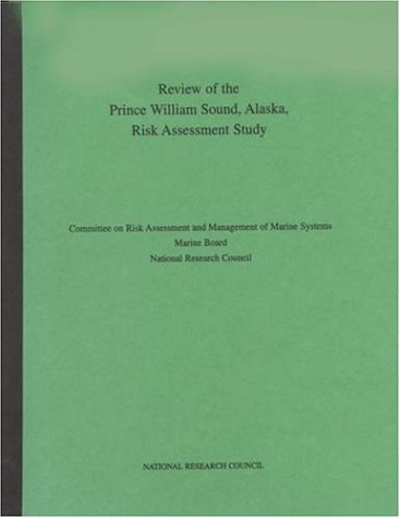 Обложка книги Review of the Prince William Sound, Alaska, Risk Assessment Study (Compass Series)