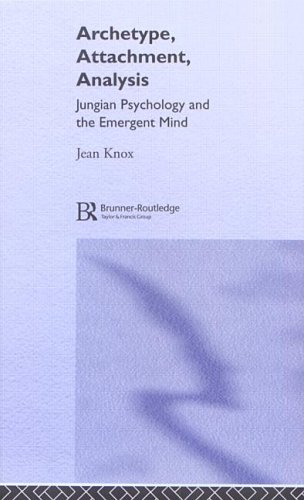 Обложка книги Archetype, Attachment, Analysis: Jungian Psychology and the Emergent Mind