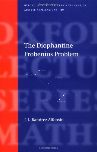 Обложка книги The Diophantine Frobenius Problem (Oxford Lecture Series in Mathematics and Its Applications)