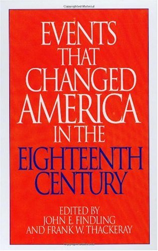 Обложка книги Events That Changed America in the Eighteenth Century: