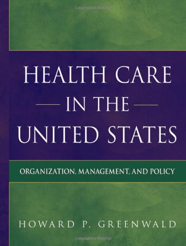 Обложка книги Health Care in the United States: Organization, Management, and Policy